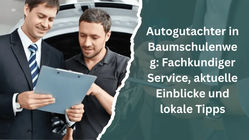 Autogutachter in Baumschulenweg