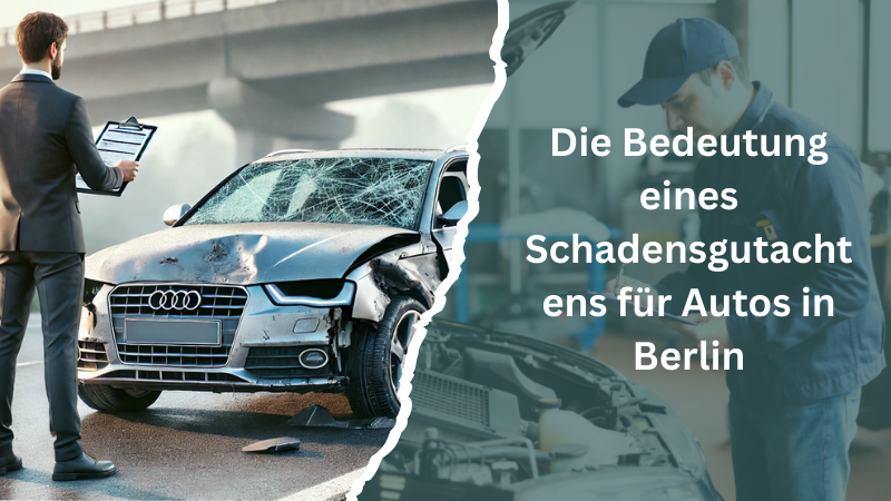 Schadensgutachtens für Autos in Berlin