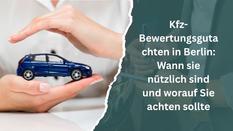 Kfz-Bewertungsgutachten in Berlin