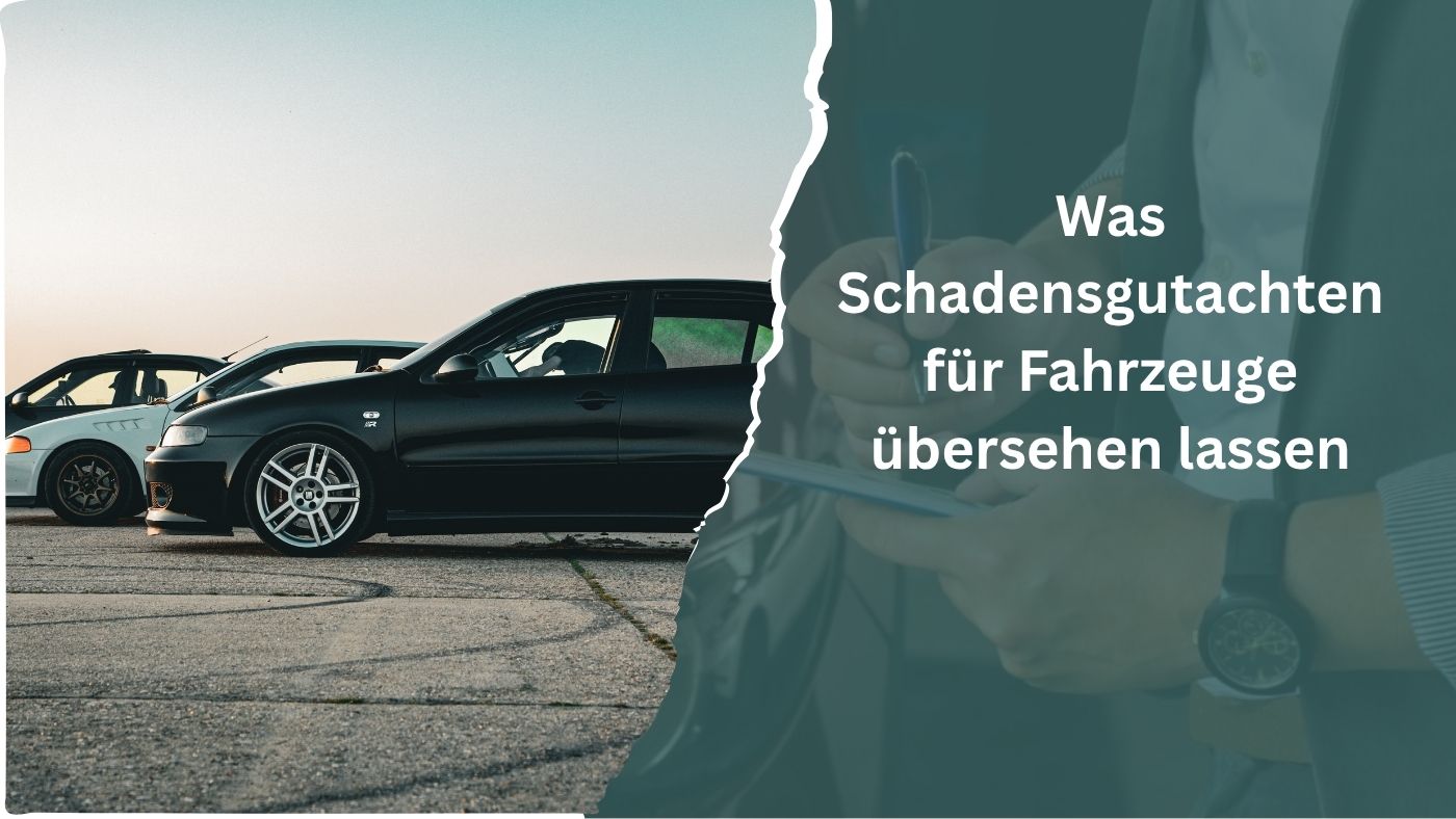 Was Schadensgutachten für Fahrzeuge übersehen lassen
