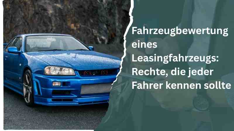Fahrzeugbewertung eines Leasingfahrzeugs