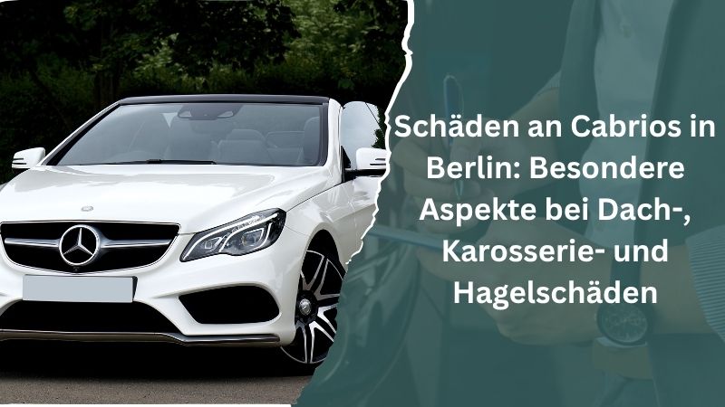 Schäden an Cabrios in Berlin