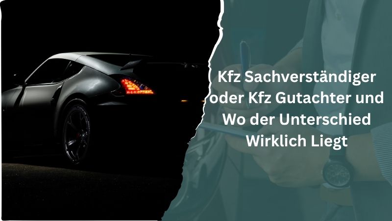 Kfz Sachverständiger oder Kfz Gutachter