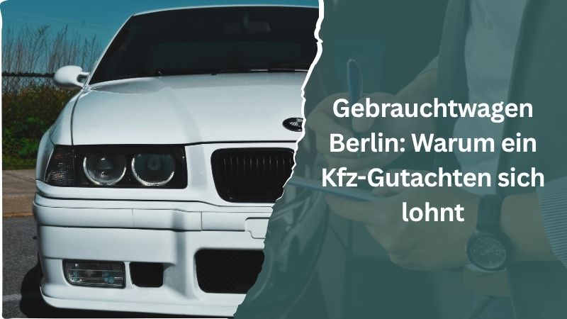 Gebrauchtwagenbewertung in Berlin